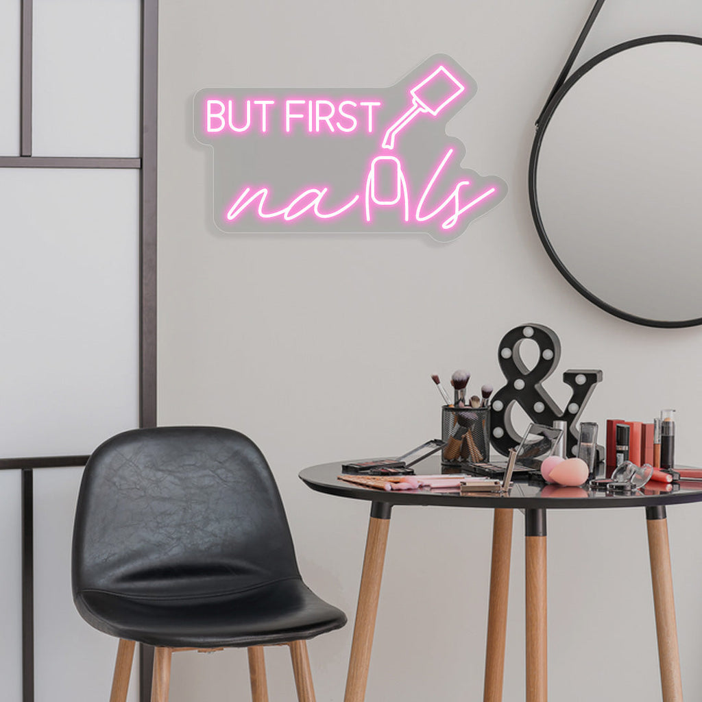 But First Nails Neon Sign