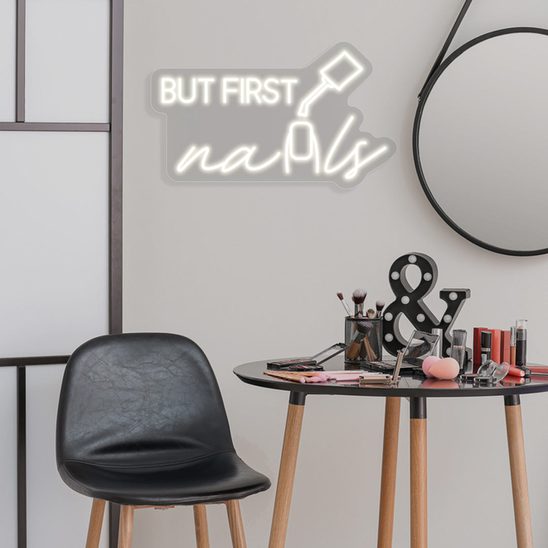 But First Nails Neon Sign
