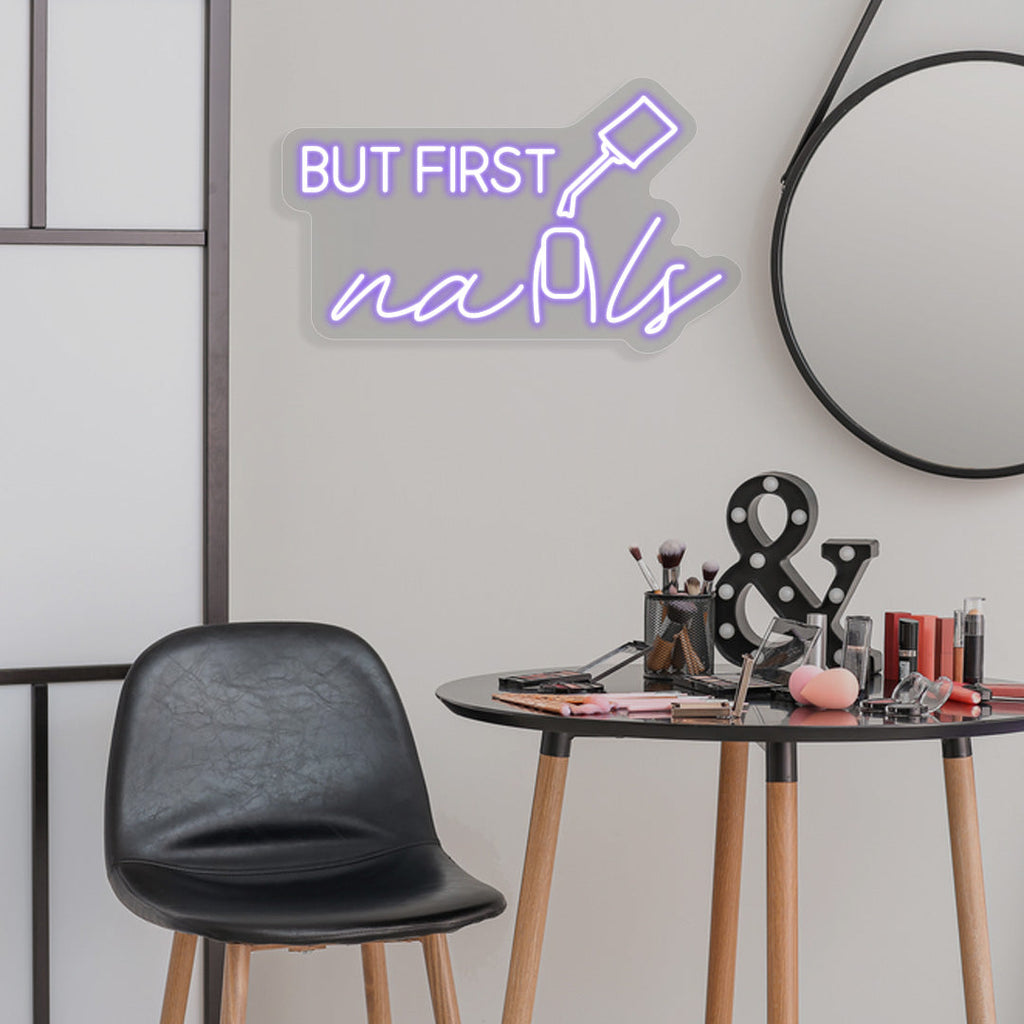 But First Nails Neon Sign