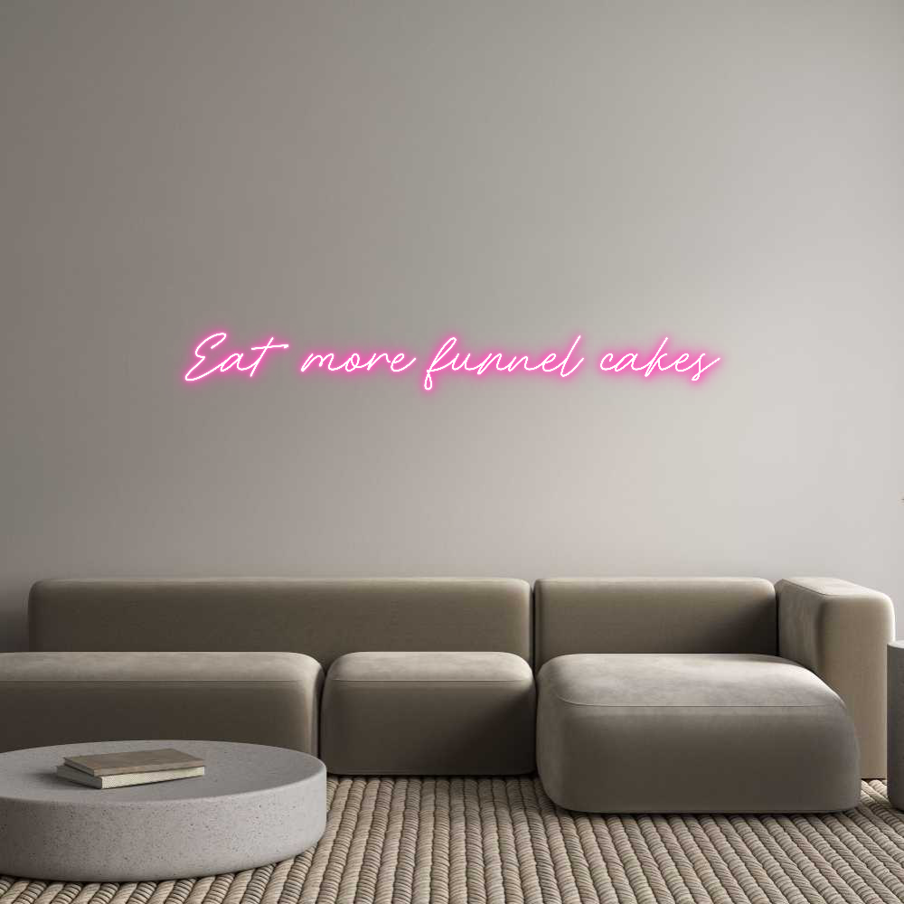 Custom Neon: Eat more funn...