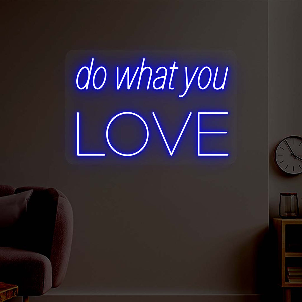 Do What You Love Neon Sign