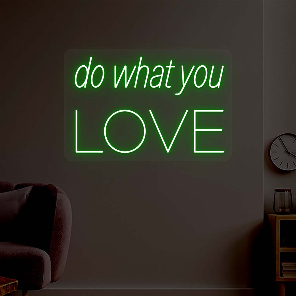 Do What You Love Neon Sign
