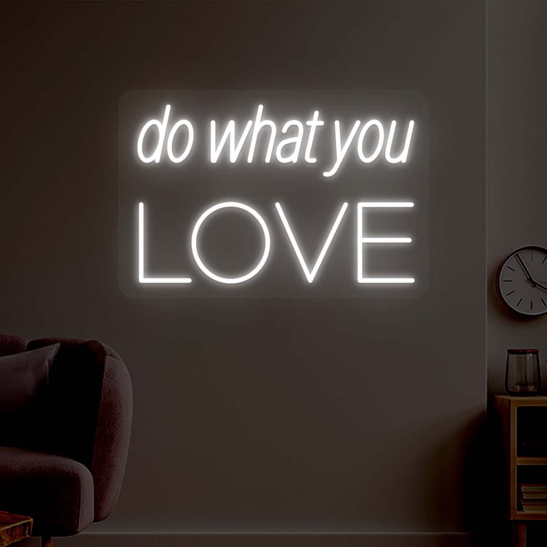 Do What You Love Neon Sign
