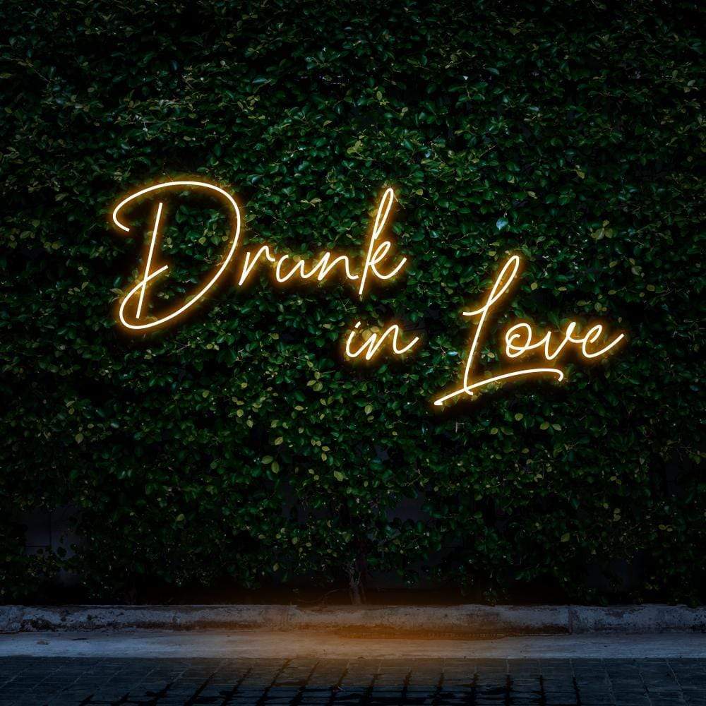 "Drunk In Love" Neon Sign