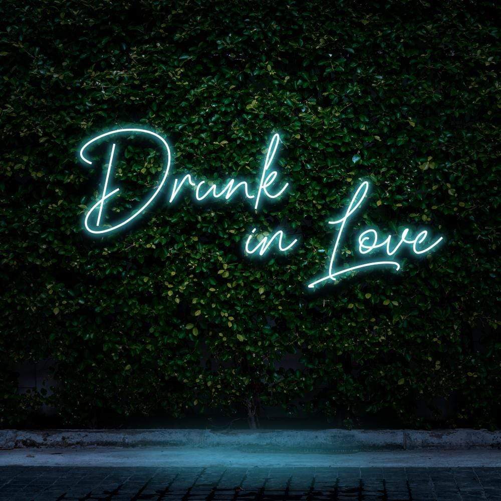 "Drunk In Love" Neon Sign