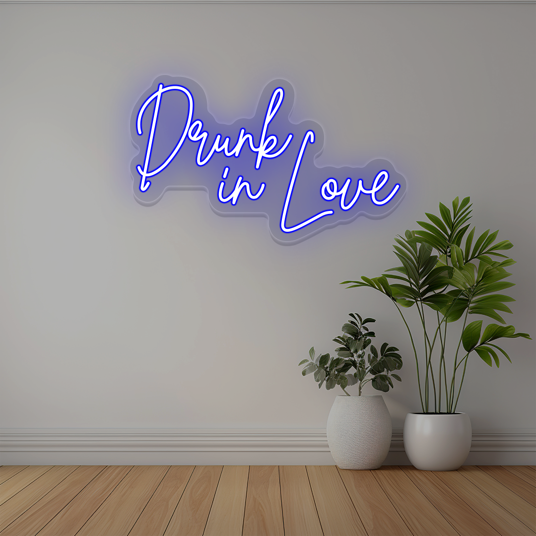 Drunk In Love Neon Sign