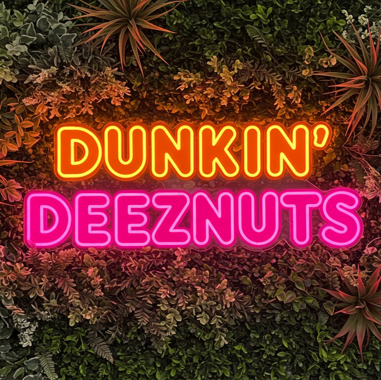 Dunkin' Deeznuts Meme LED Neon Sign