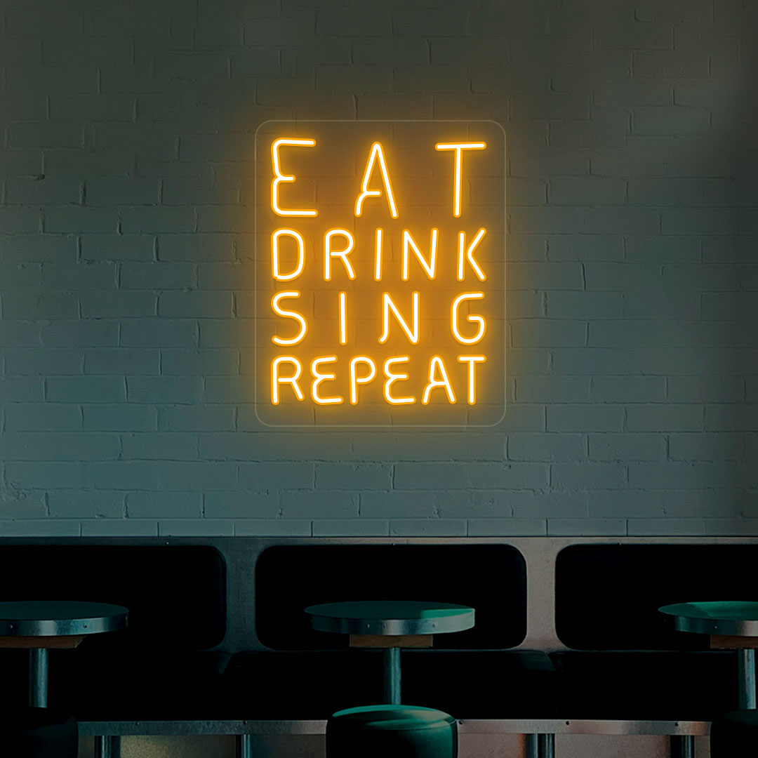Eat Drink Sing Repeat Neon Sign