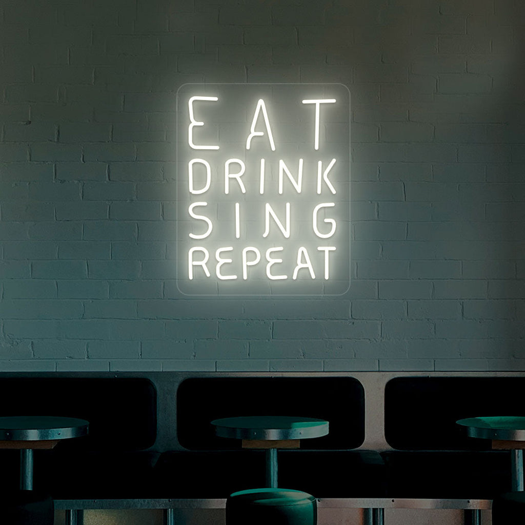 Eat Drink Sing Repeat Neon Sign