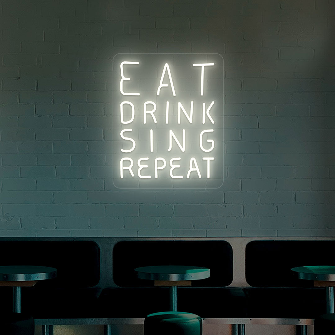 Eat Drink Sing Repeat Neon Sign