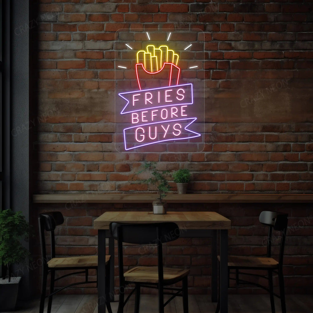 Fries Before Guys-Multicolor Neon Sign