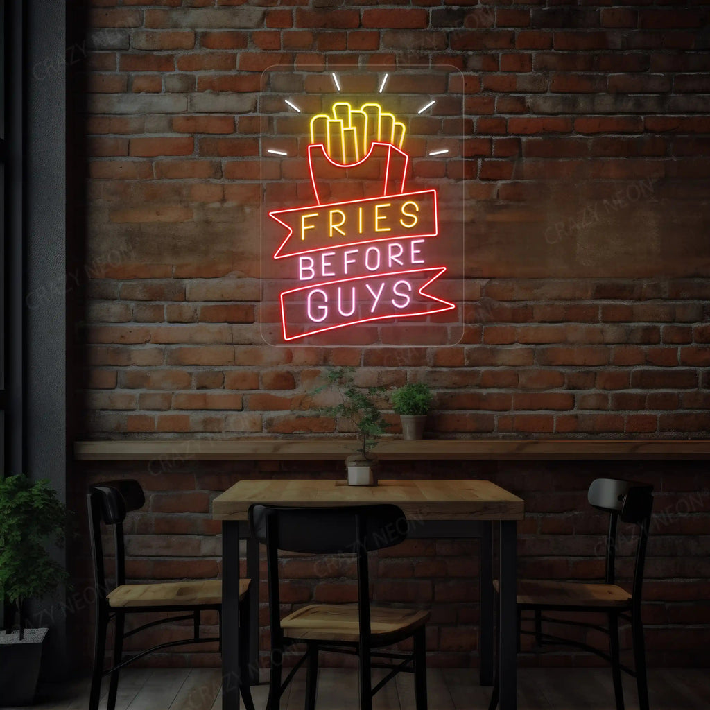 Fries Before Guys-Multicolor Neon Sign
