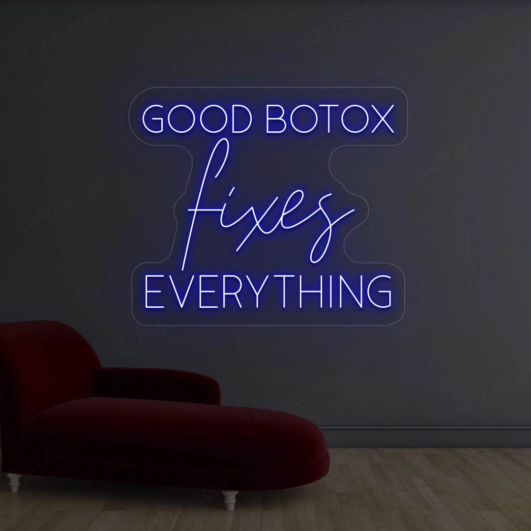 Good Botox Fixes Everything Neon Sign