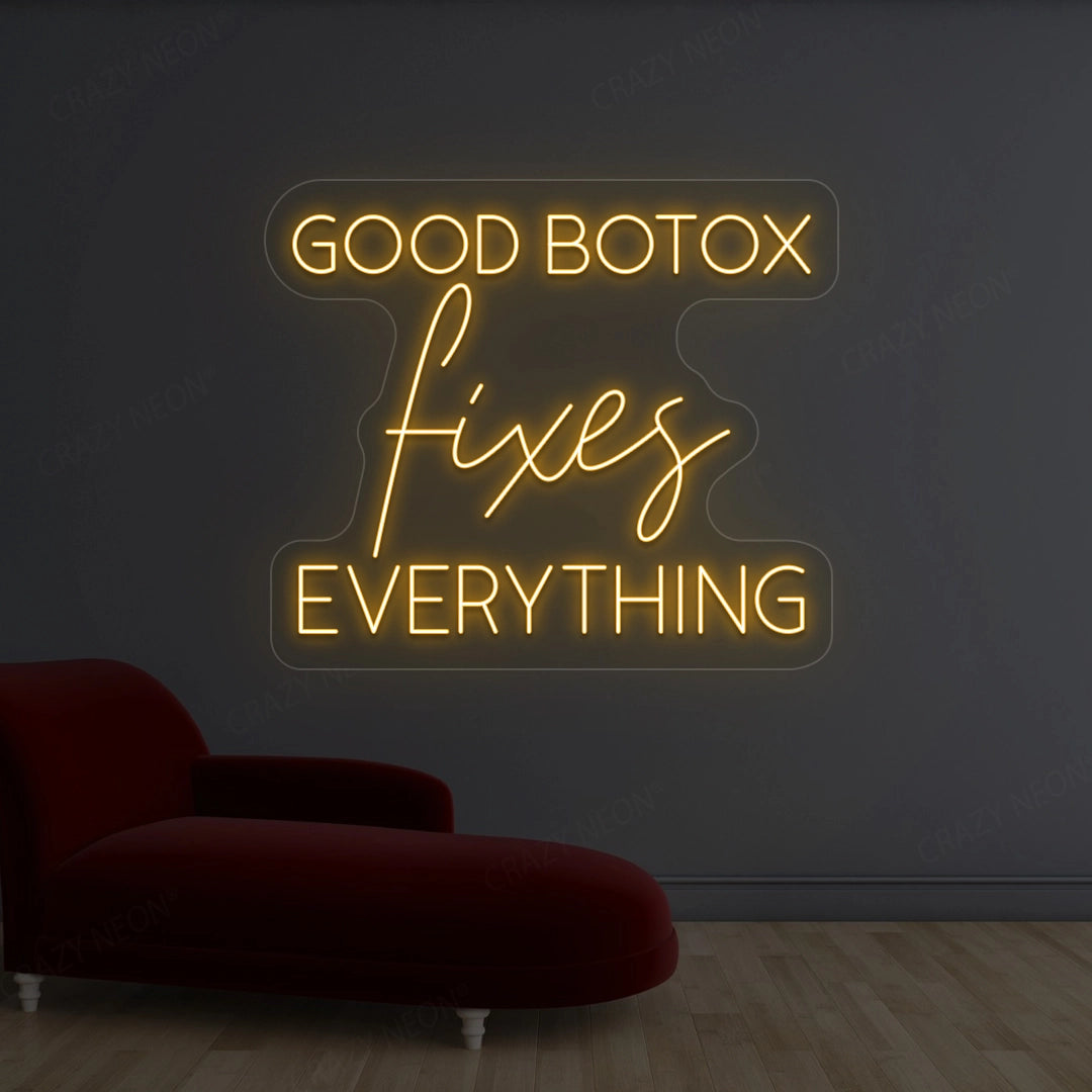 Good Botox Fixes Everything Neon Sign