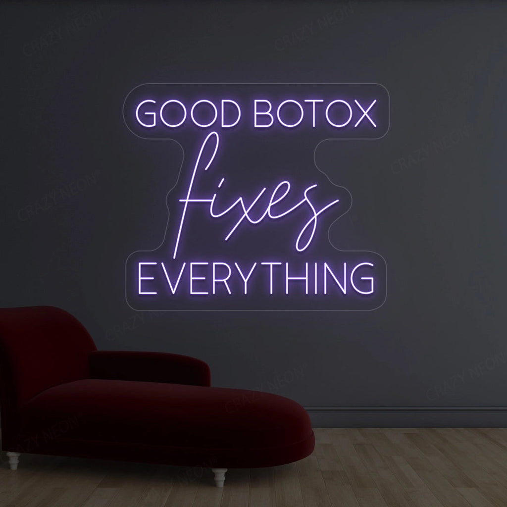 Good Botox Fixes Everything Neon Sign