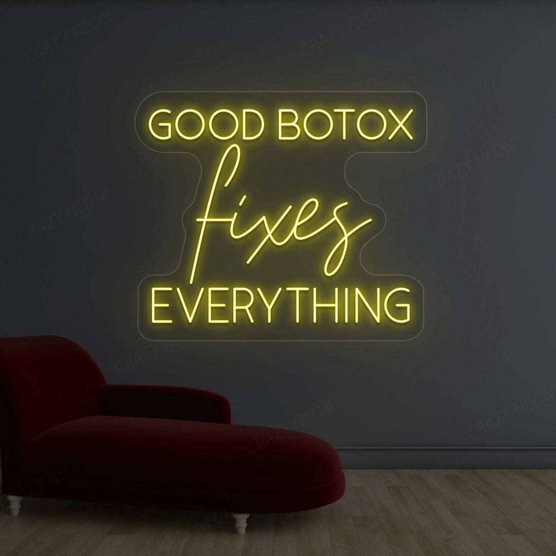 Good Botox Fixes Everything Neon Sign