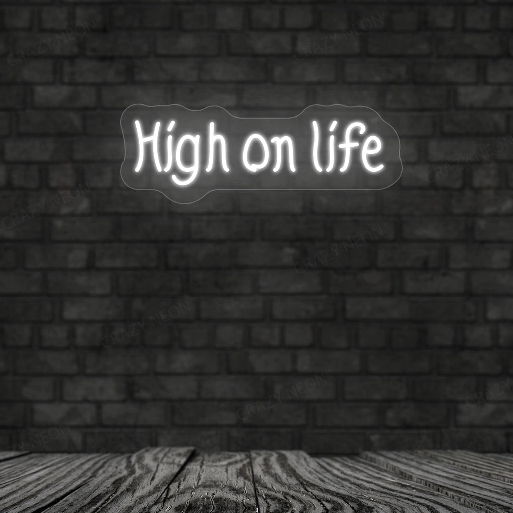 High On Life Neon Sign