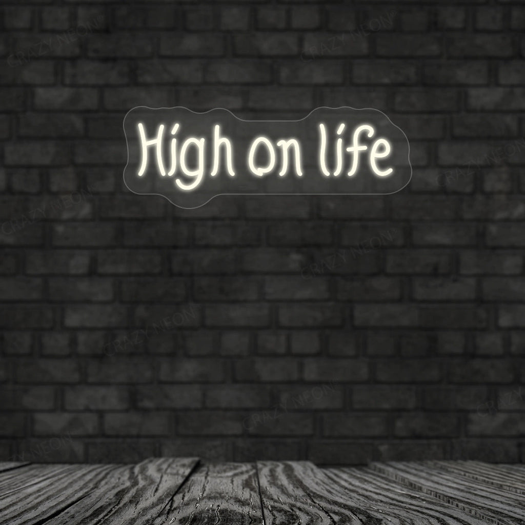 High On Life Neon Sign