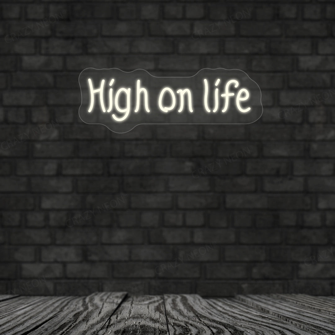 High On Life Neon Sign