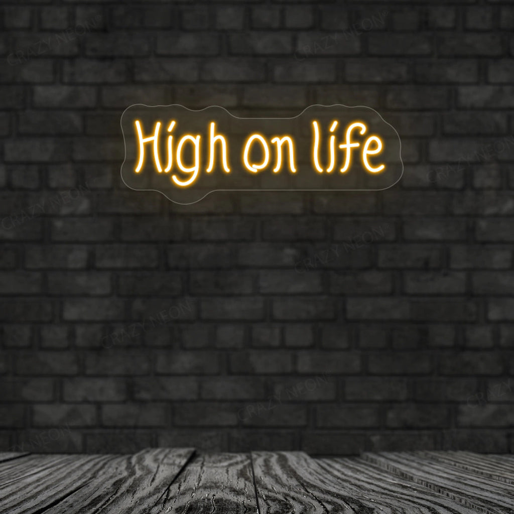 High On Life Neon Sign