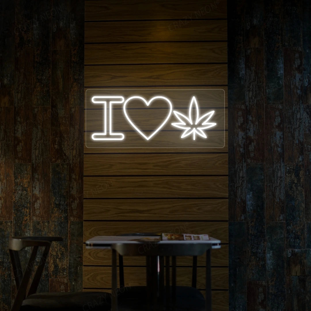 I Love Weed Neon Sign