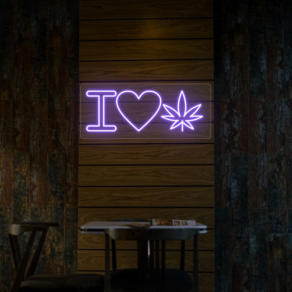 I Love Weed Neon Sign
