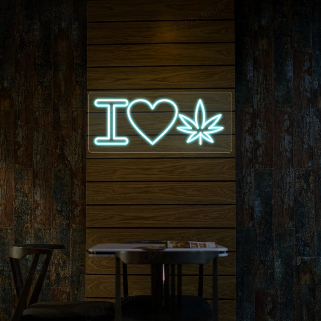 I Love Weed Neon Sign