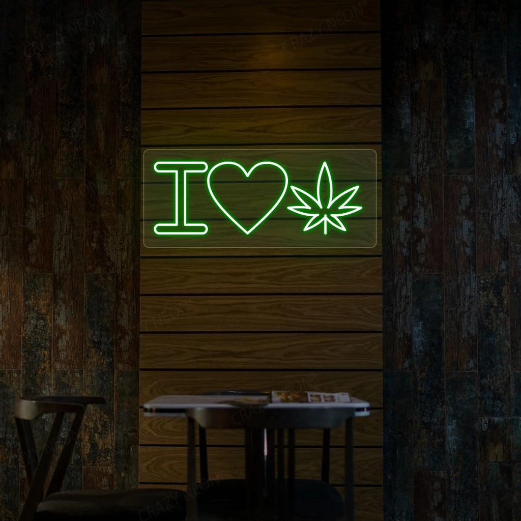 I Love Weed Neon Sign