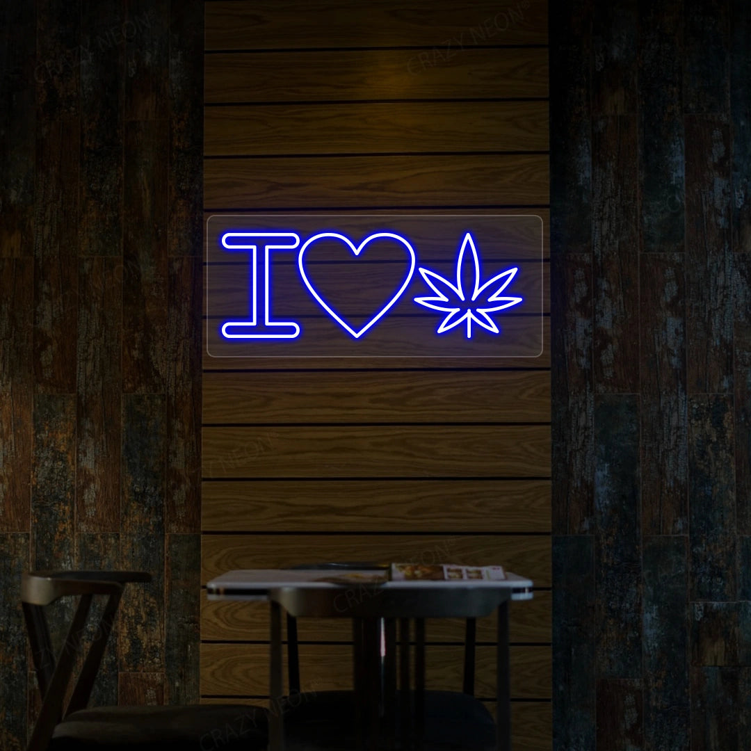 I Love Weed Neon Sign