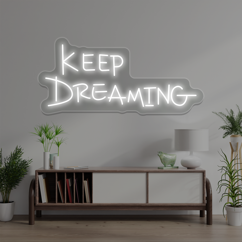 Keep Dreaming Neon Sign