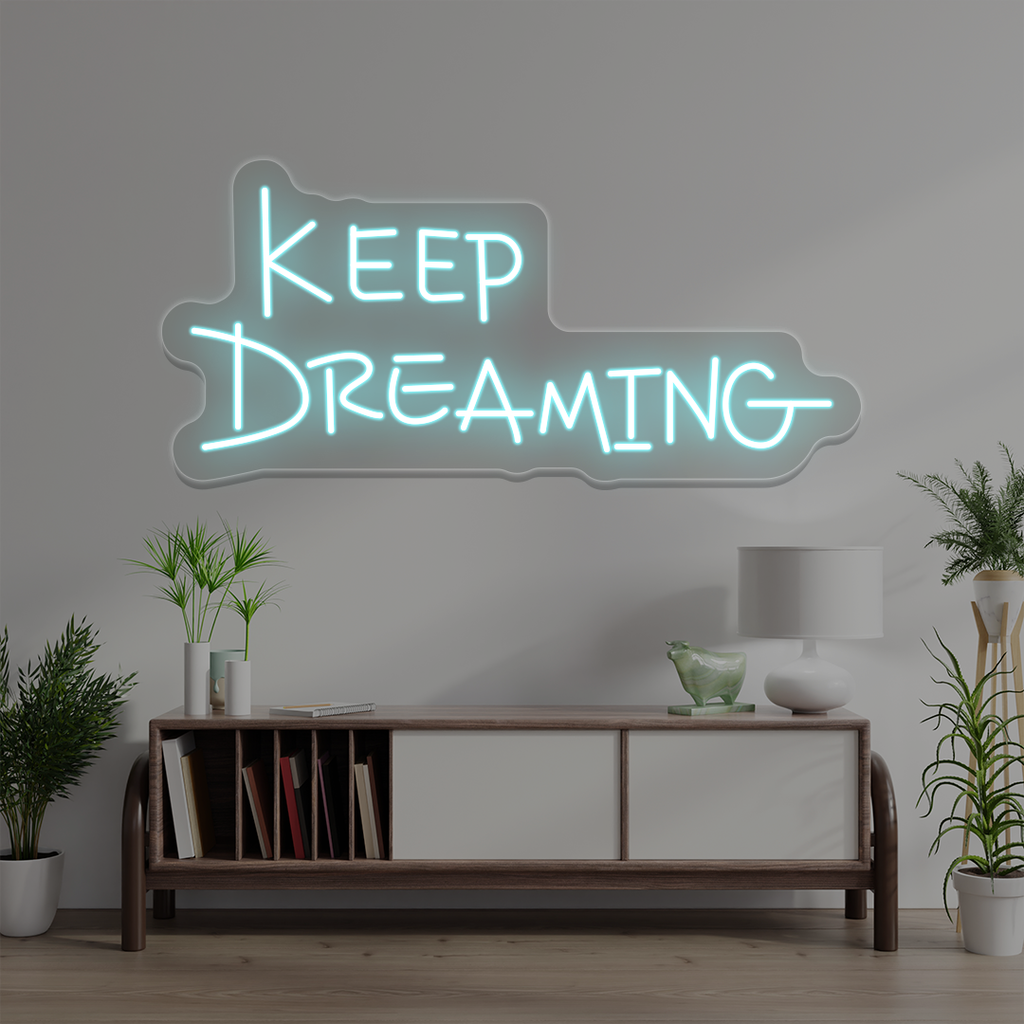 Keep Dreaming Neon Sign
