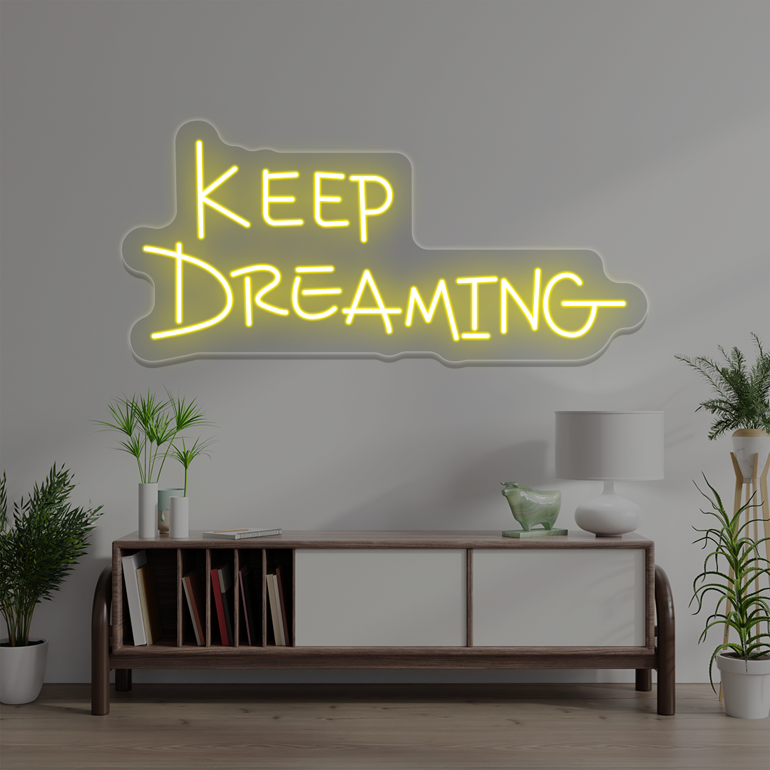 Keep Dreaming Neon Sign