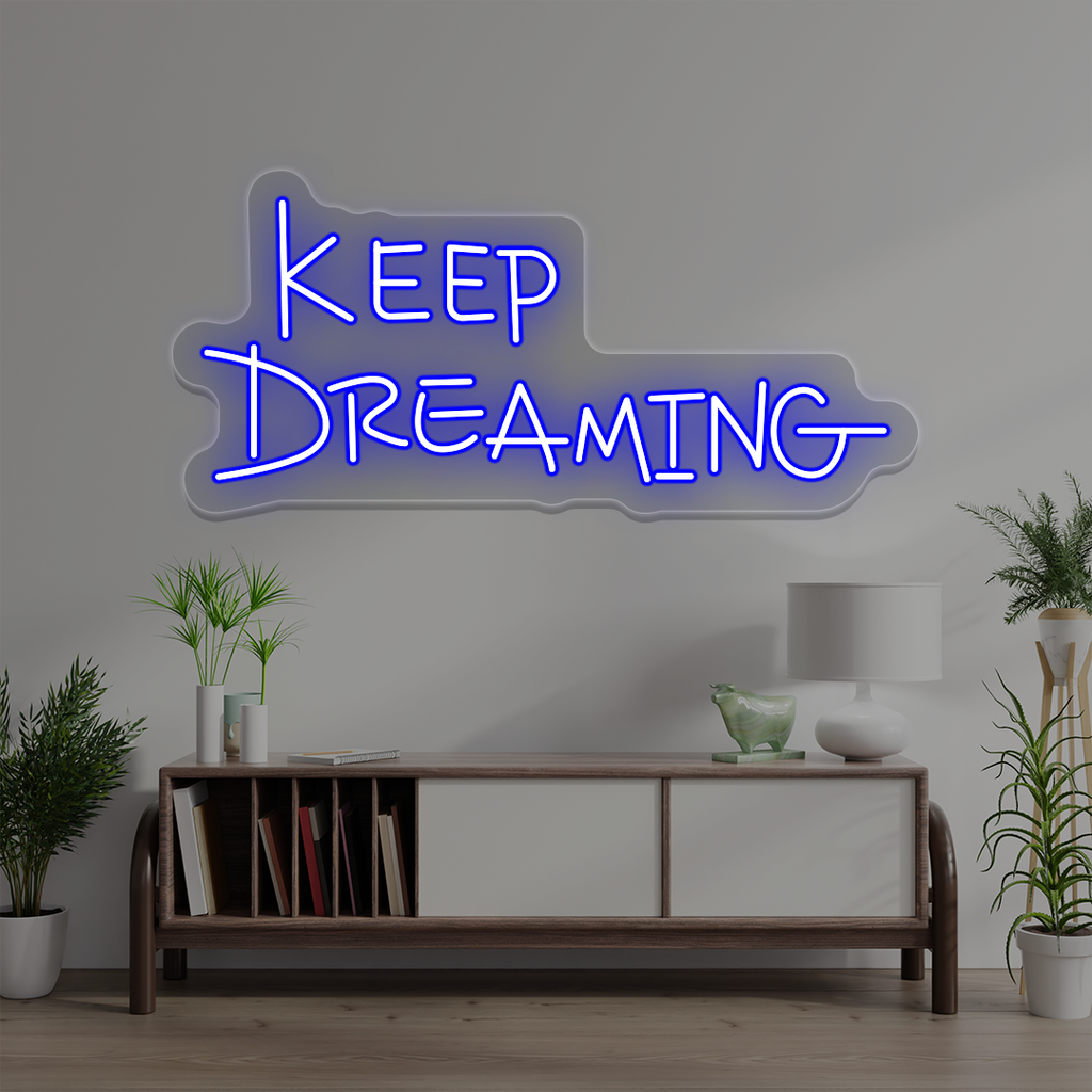 Keep Dreaming Neon Sign