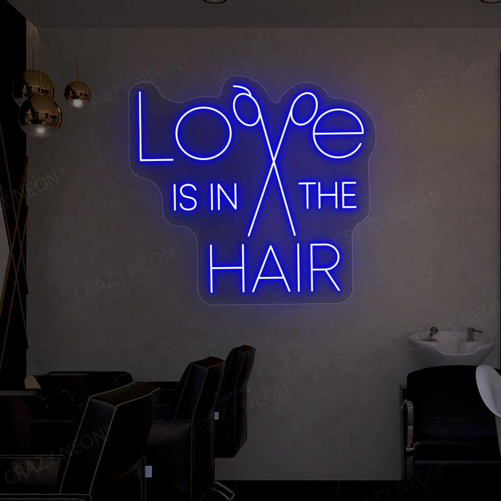 Love is in the hair neon sign