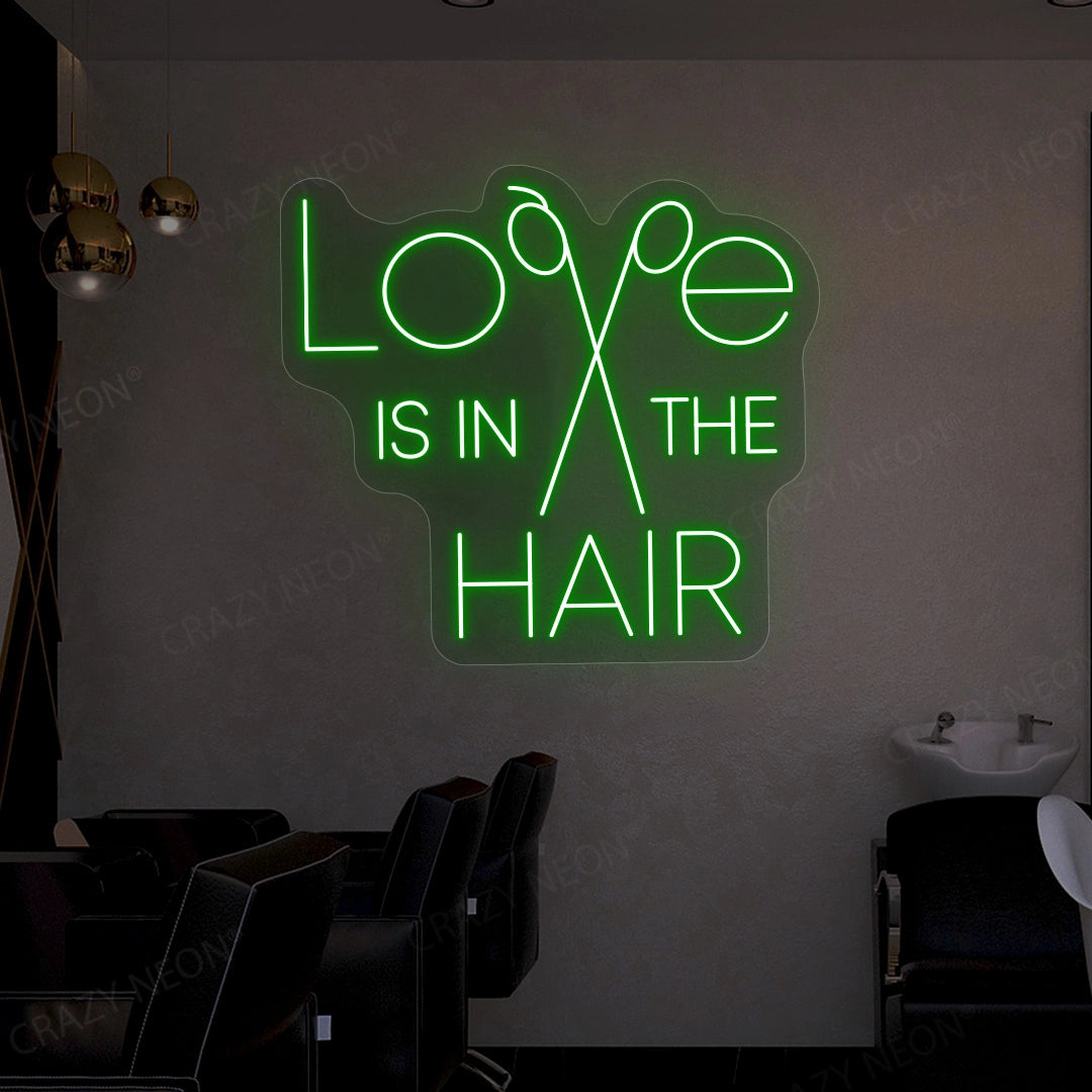 Love is in the hair neon sign
