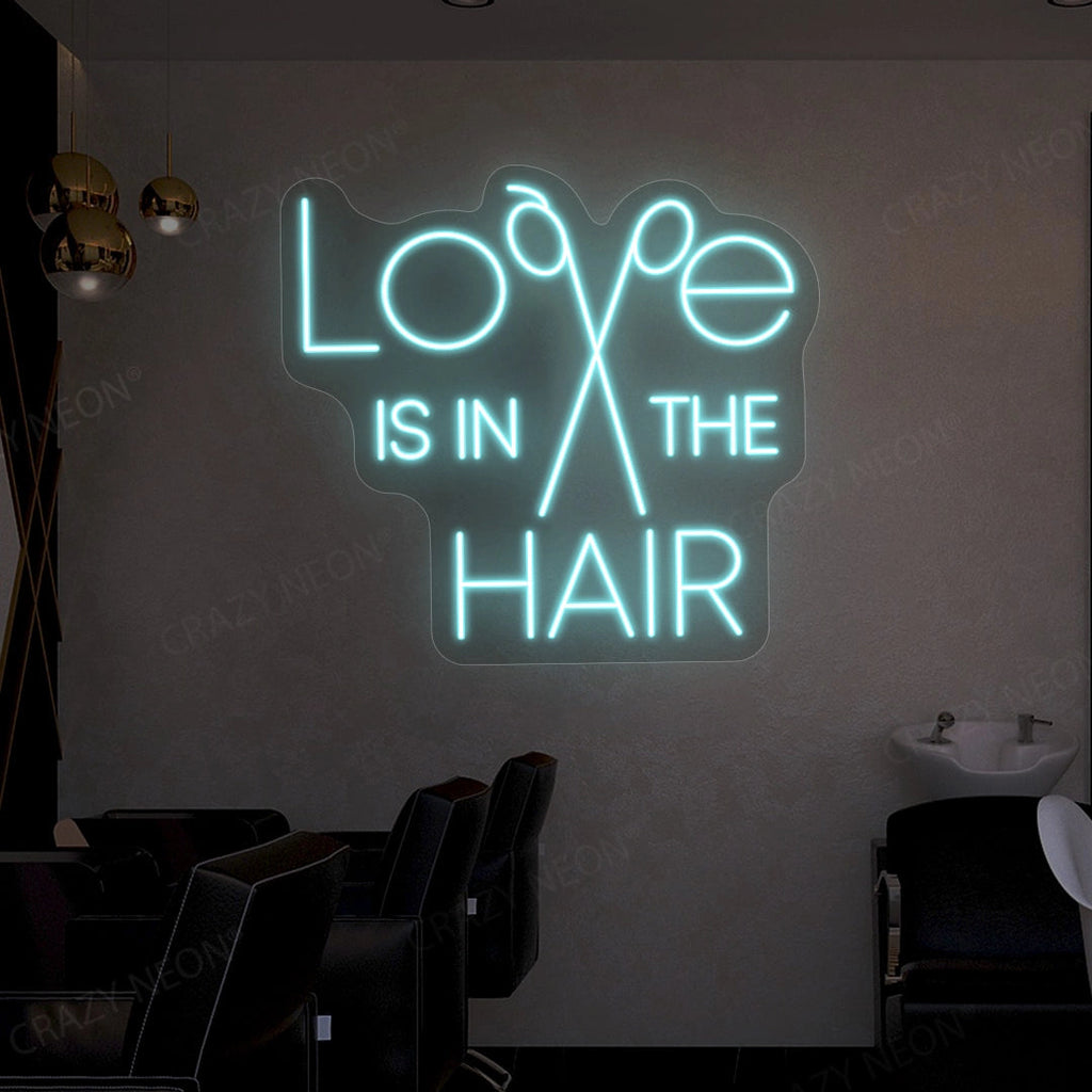 Love is in the hair neon sign