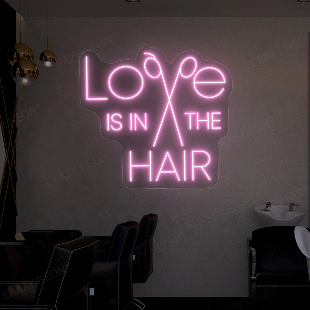 Love is in the hair neon sign