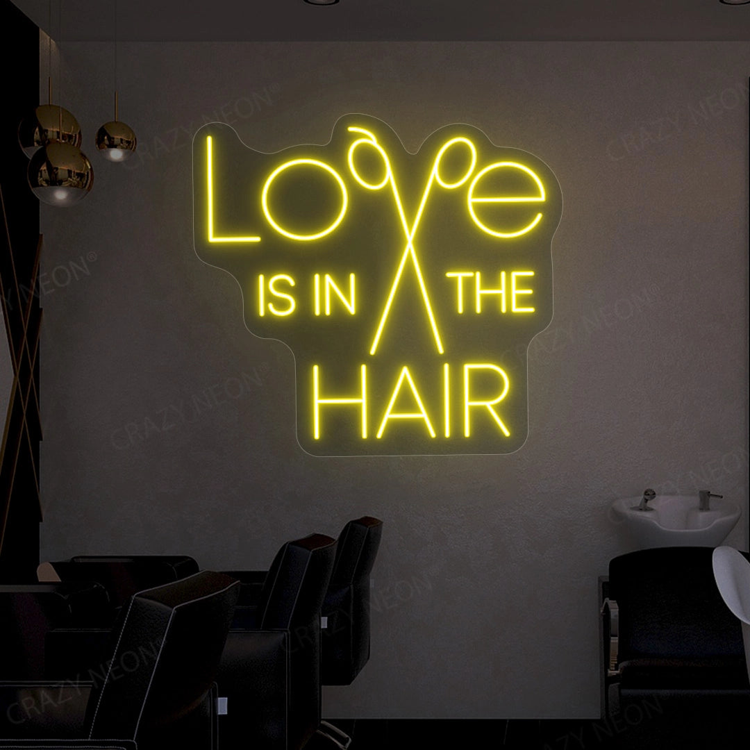 Love is in the hair neon sign