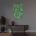 Shut Up And Kiss Me Neon Sign