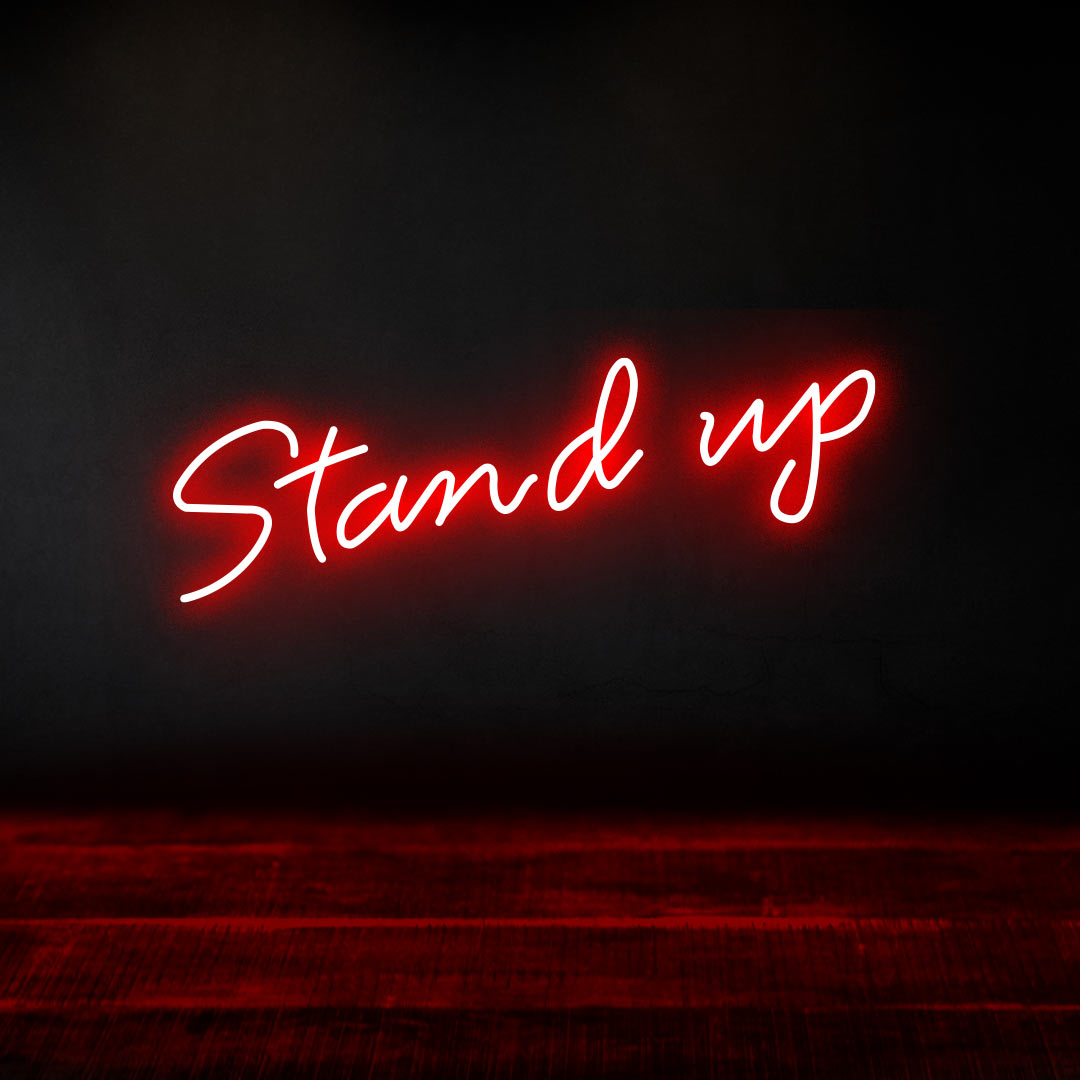 Stand Up Neon Sign