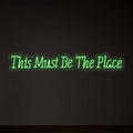 This Must Be The Place LED Neon Sign