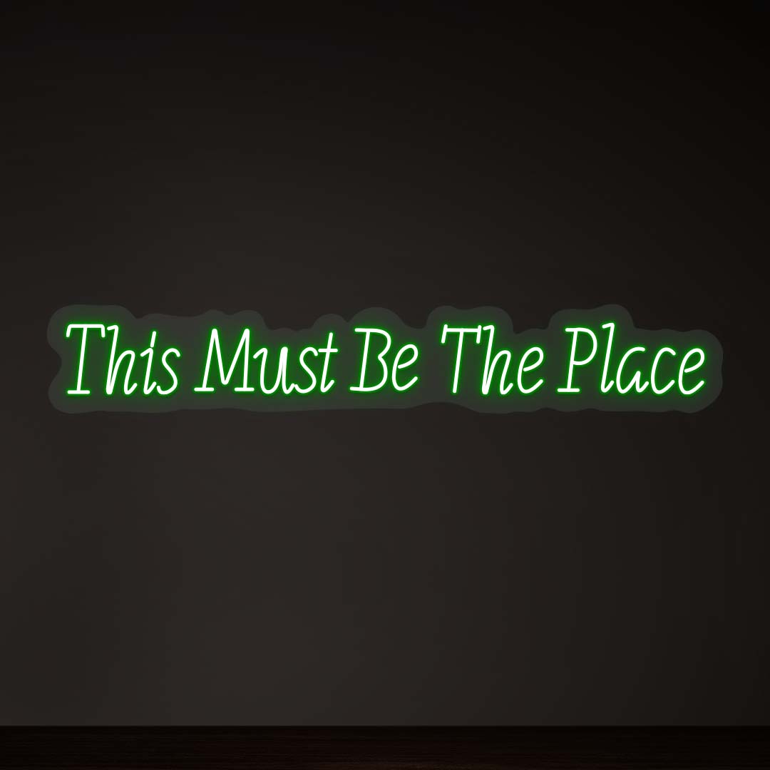 This Must Be The Place LED Neon Sign