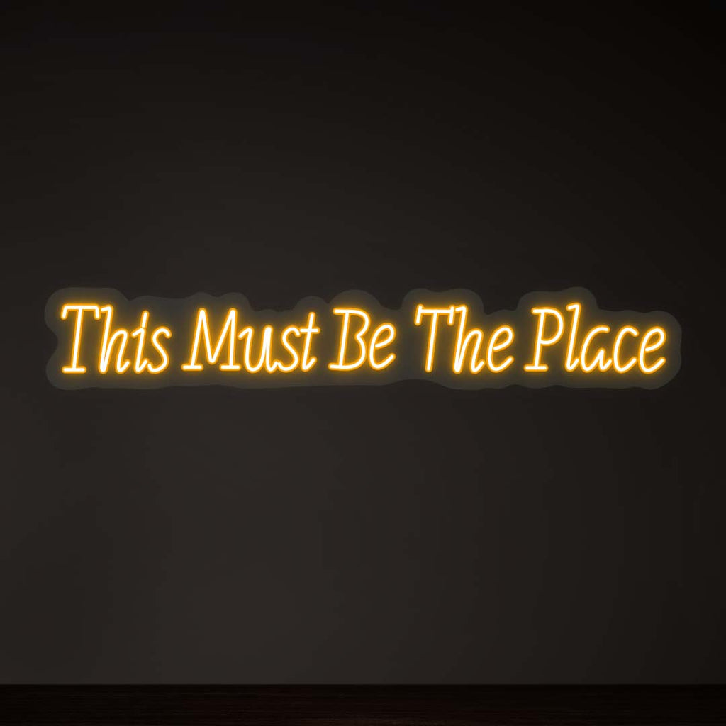This Must Be The Place LED Neon Sign