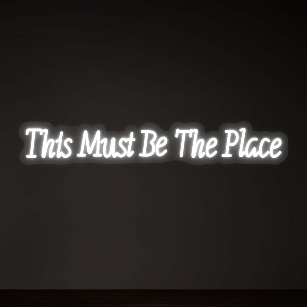 This Must Be The Place LED Neon Sign