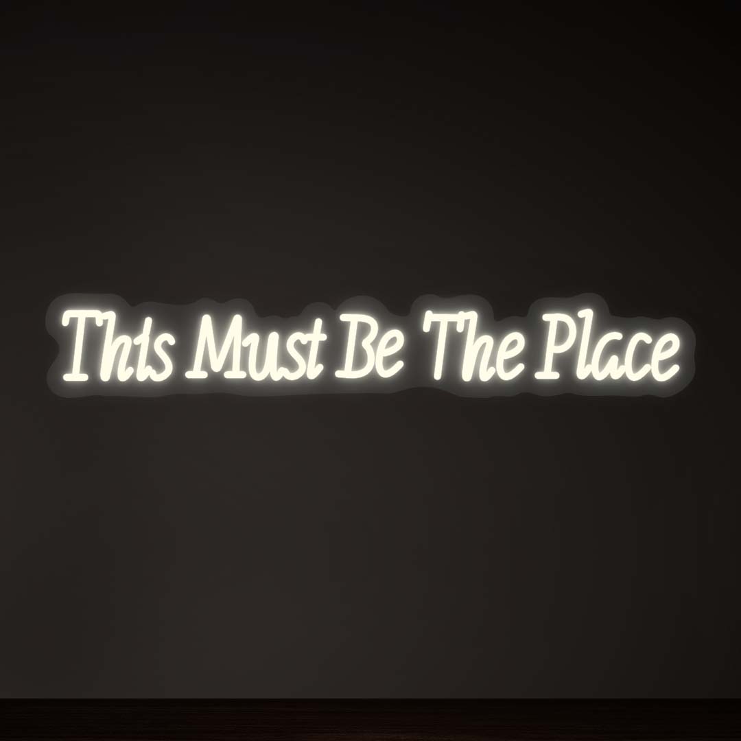 This Must Be The Place LED Neon Sign