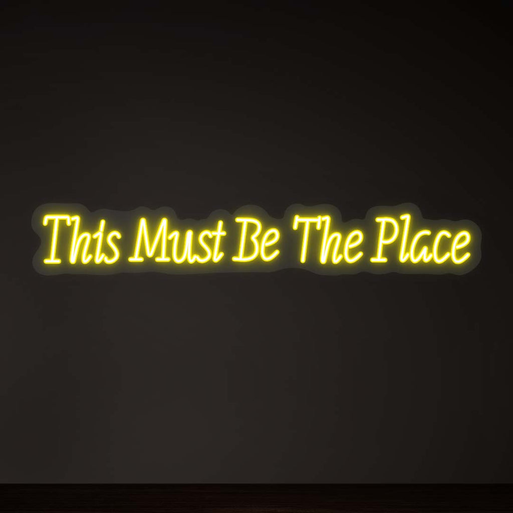 This Must Be The Place LED Neon Sign