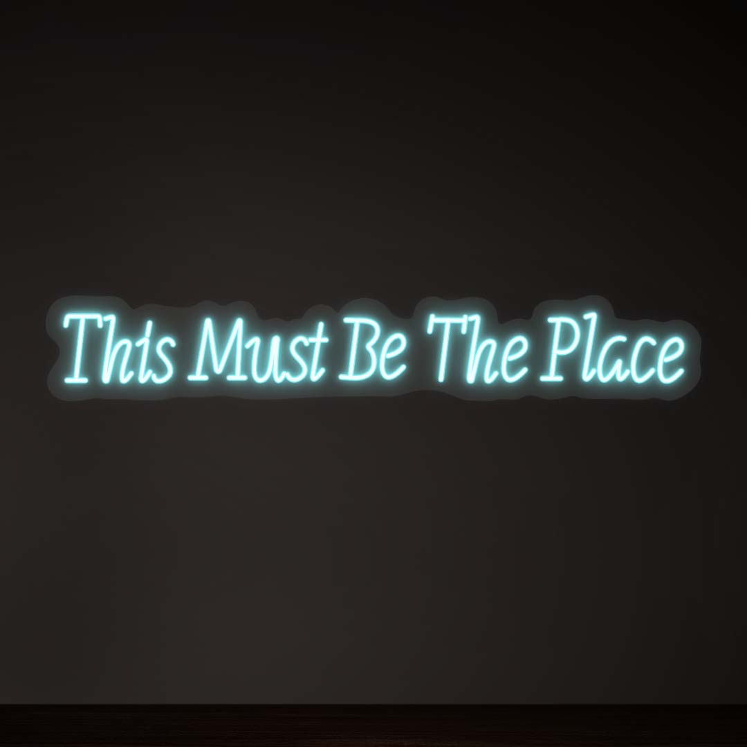 This Must Be The Place LED Neon Sign