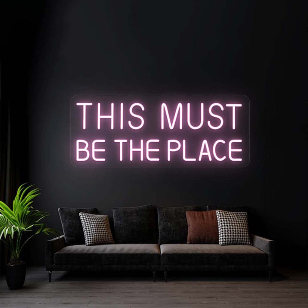 This Must Be The Place LED Neon Sign