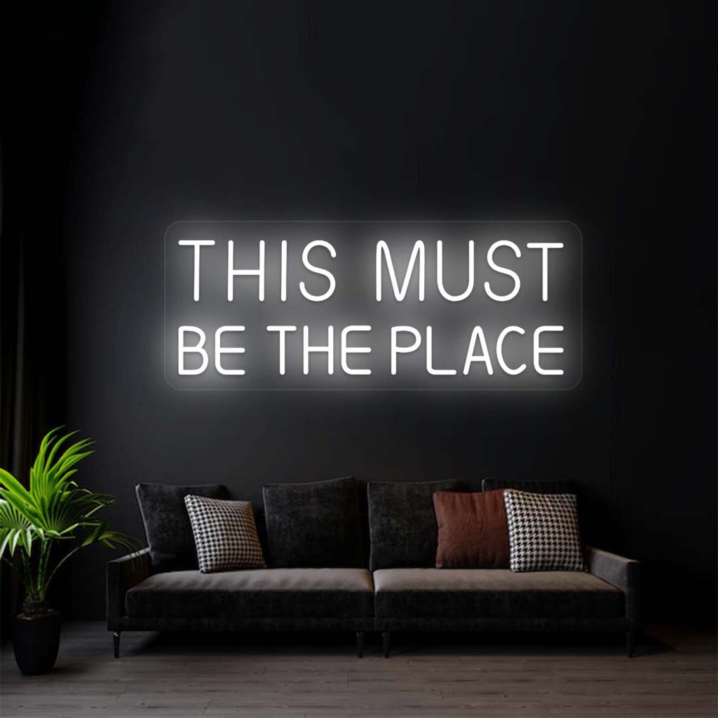 This Must Be The Place LED Neon Sign
