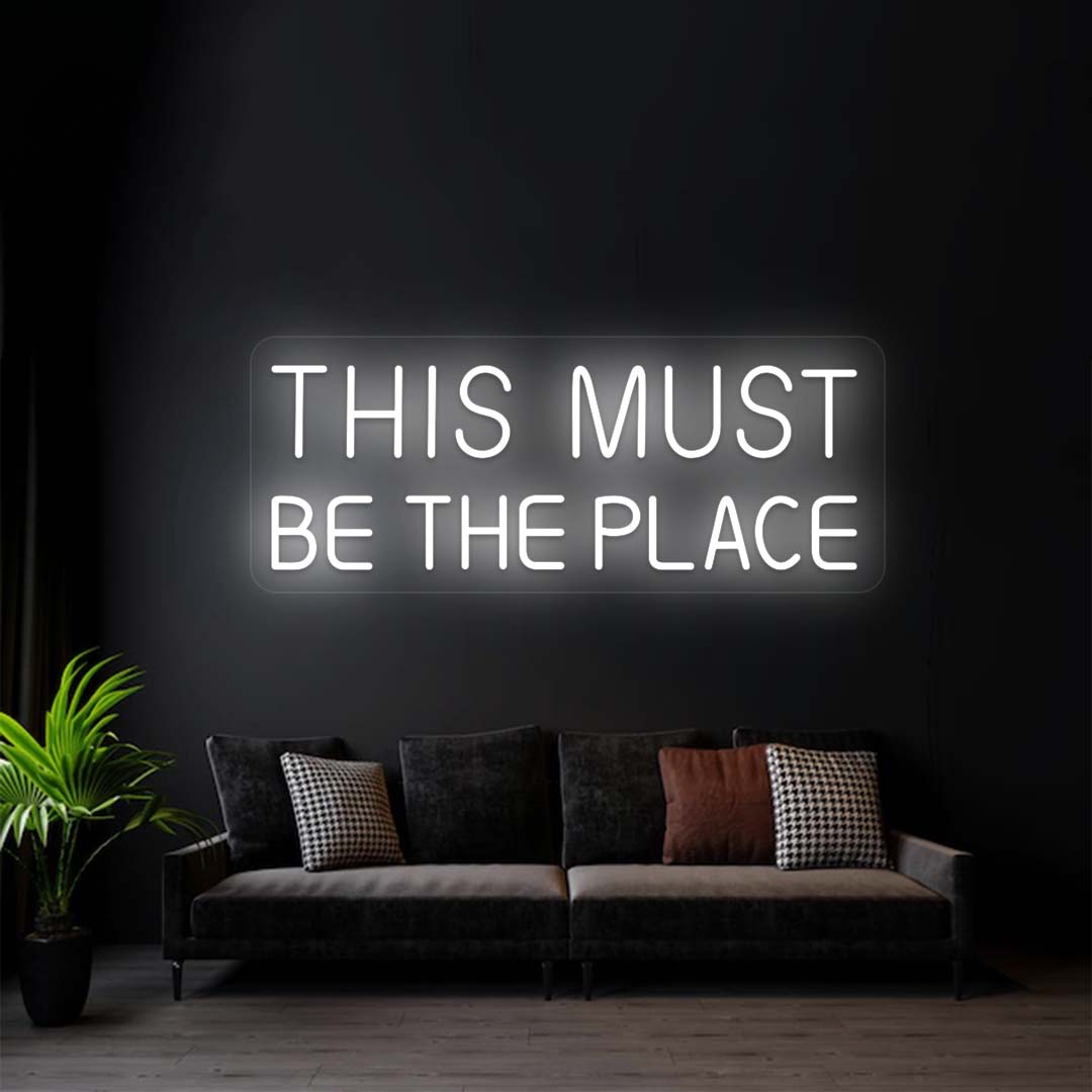 This Must Be The Place LED Neon Sign